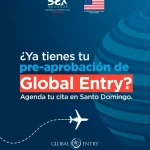 Operativo de entrevistas para Global Entry llega a Santo Domingo: lo que necesitas saber