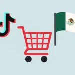 TikTok Shop revoluciona el comercio electrónico en México